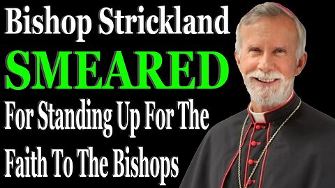 Bishop Strickland Smeared For Trying To Get The Bishops To Act Against James Martin
