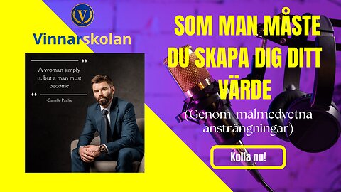 Som man måste du skapa dig ditt värde