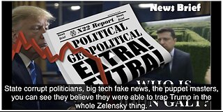 X22=-Zelensky Trapped,Setup Within A Setup,Trump Forces The [DS] Into Defending The Indefensible