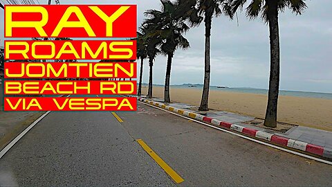 Ray Roams Jomtien Beach Rd Via Vespa | Jomtien | Thailand 🇹🇭