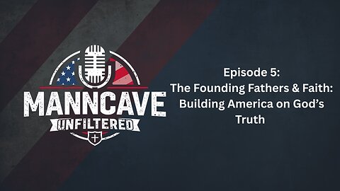 The Founding Fathers & Faith: Building America on God’s Truth