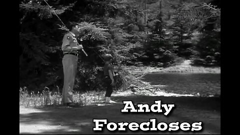 The Andy Griffith Show - "Andy Forecloses"