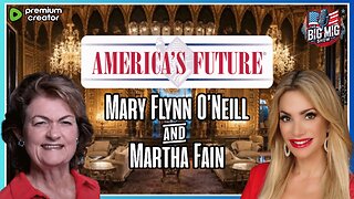 Americas Future w/ Mary Flynn O’Neill & Marth Fain