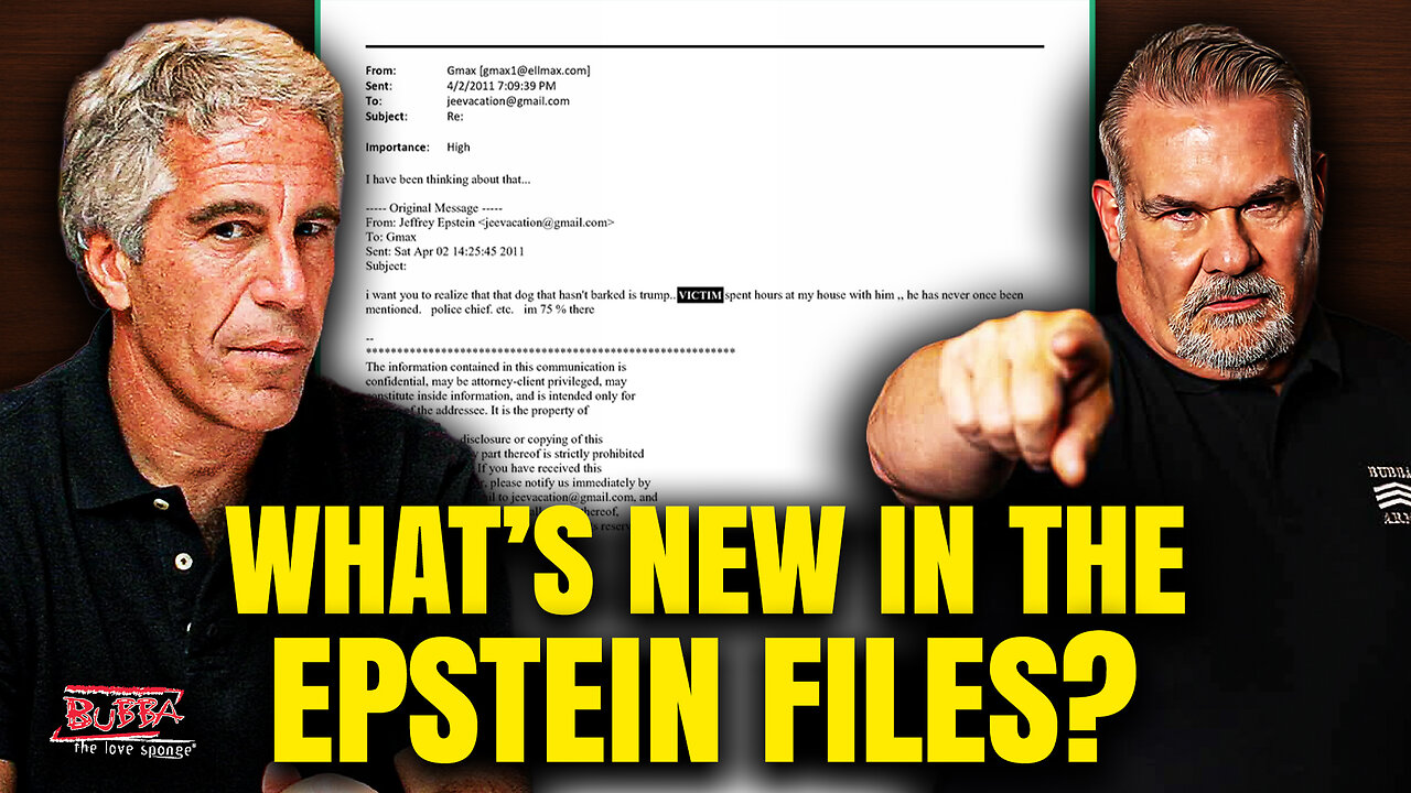 WHAT's NEW IN THE EPSTEIN FILES? - Bubba the Love Sponge® Show | 11/13/25