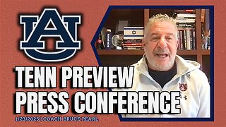 Bruce Pearl Previews Auburn vs Tennessee | FULL PRESS CONFERENCE