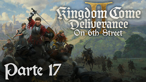 A Princeling in Yellow | Kingdom Come: Deliverance II Part 17 | 6th Street Gaming