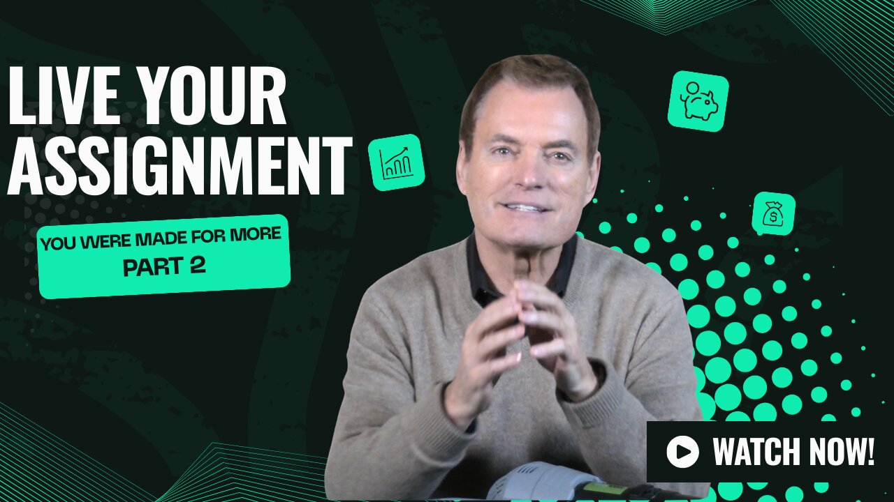 You Were Made for More Wk. 2 - Live Your Assignment