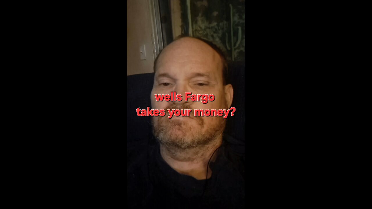 Wells Fargo helps you?