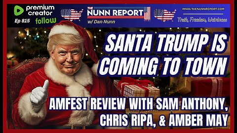 [Ep 815] Santa Trump! | TPUSA AmFest Review w/ Sam Anthony. Chris Ripa, & Amber May