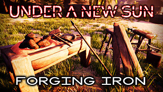 FORGING An IRON Future | UNDER A NEW SUN