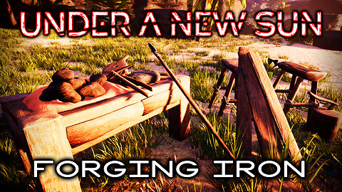 FORGING An IRON Future | UNDER A NEW SUN