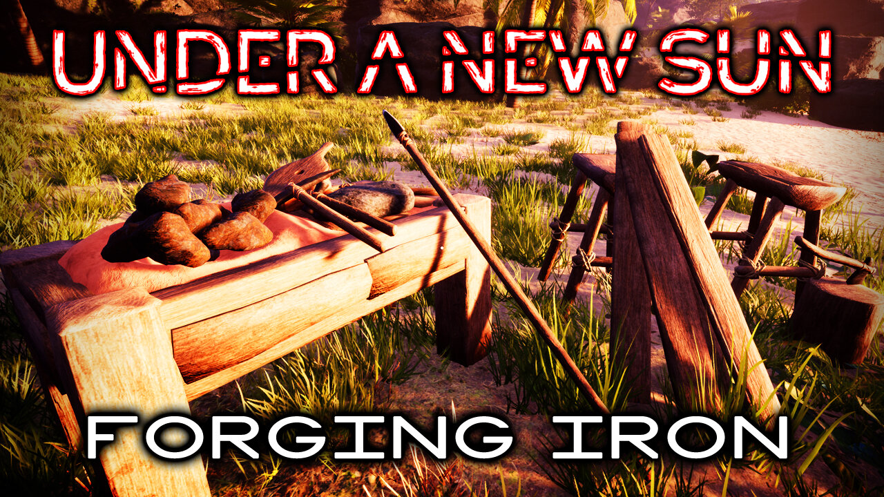 FORGING An IRON Future | UNDER A NEW SUN