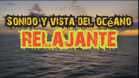 Sonido del Mar relajaante con Pasa el rato con Armandito