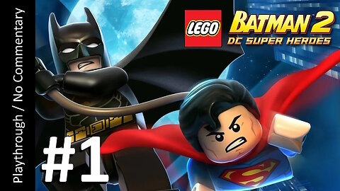 🧱LEGO: Batman 2 - DC Super Heroes🦸🏽‍♂️(Part 1) playthrough