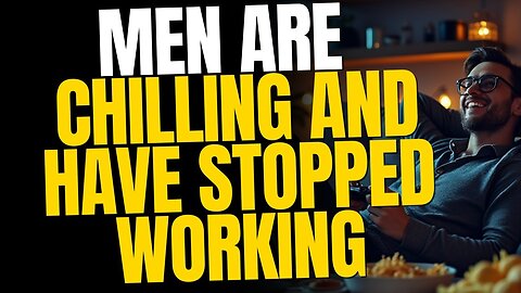 Men Have Stopped Working