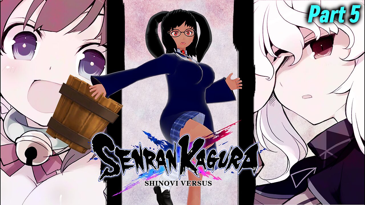 [Senran Kagura: Shinovi Versus - Part 5] Vengeance Served Cold!