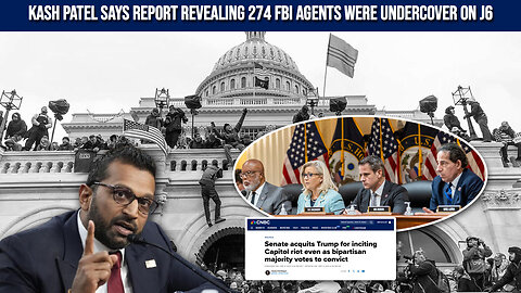 BOMBSHELL: Kash Patel Exposes FBI’s J6 Operation — 274 Agents Undercover - Leftist Outraged!