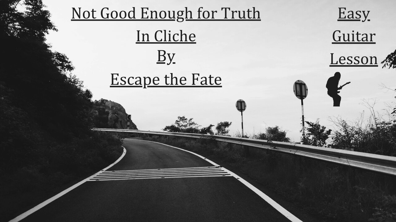 Guitar Lesson - Escape the Fate : Not Good Enough for Truth in Cliche