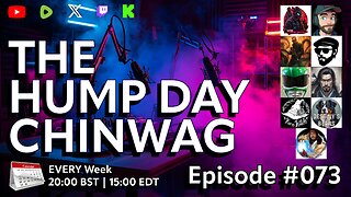 🔴The Hump Day Chin Wag🔴TV, Film, Gaming and News Podcast🔴Episode 073🔴
