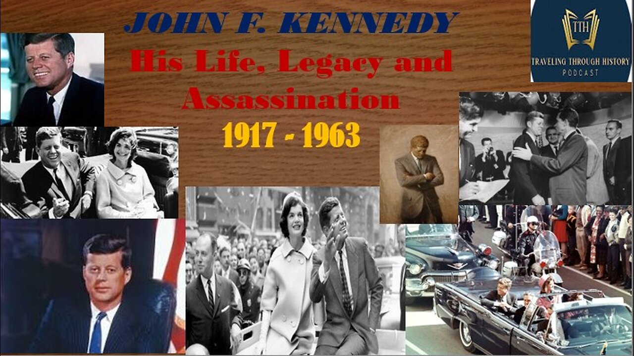 President JOHN F. KENNEDY - His Life, Legacy and Assassination