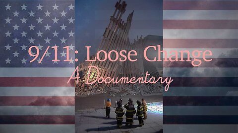 9/11 Loose Change A Documentary Fifth Edition (released 2016)