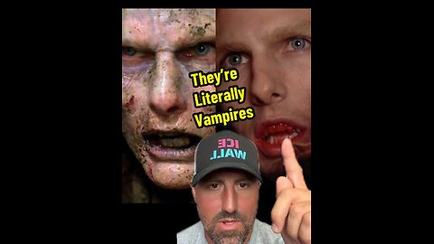 They are vampires.