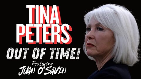 TINA PETERS - OUT OF TIME - Featuring JUAN O'SAVIN - EP.485