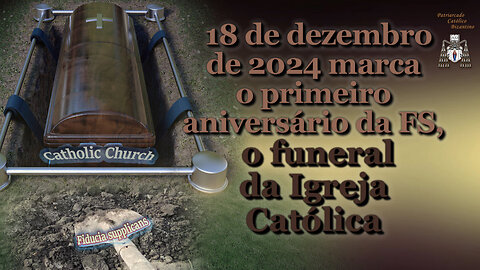 18 de dezembro de 2024 marca o primeiro aniversário da FS, o funeral da Igreja Católica