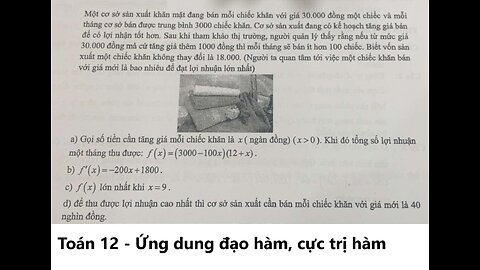 Toán 12: Một cơ sở sản xuất khăn mặt đang bán mỗi chiếc khăn với giá 30000 đồng một chiếc và mỗi