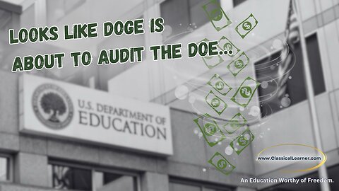 Looks Like DOGE is About to Audit the DOE…