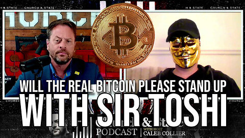 Will the Real Bitcoin Please Stand Up with Sir Toshi