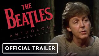 The Beatles Anthology - Official Trailer (2025) Documentary