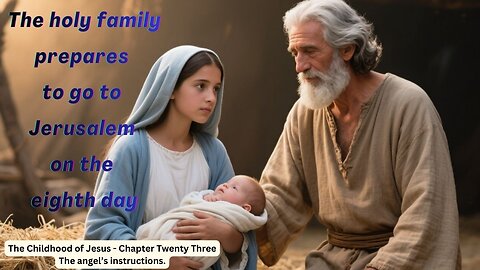 Chapter 23 - The Childhood of Jesus (The Lost Gospel of John)