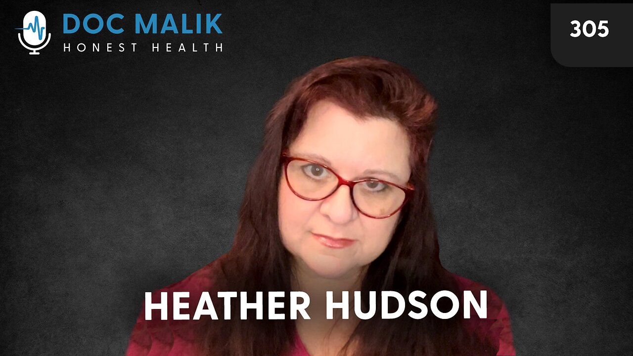 #305 - Heather Hudson: Vaccine Injuries, mRNA Risks & The Battle for Informed Consent