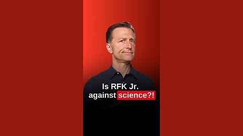 Is RFK Jr. Against Science?!