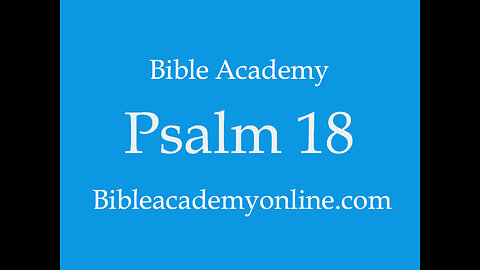 Psalm 18:10-24 Part 2