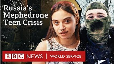 Meow Meow_ Inside Russia s Mephedrone Teen Crisis - BBC World Service Documentaries