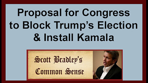 Proposal for Congress to Block Trump's Election & Install Kamala