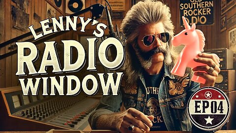 Lenny’s Radio Window – EP 04 | Bubba’s Gospel: Fire, Future & Fumes