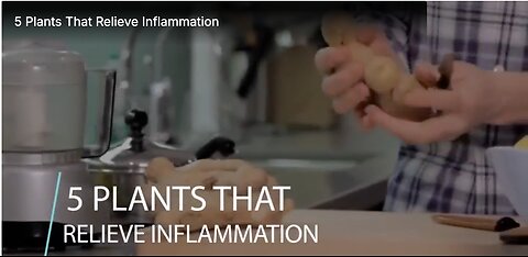 5 Plants That Relieve Inflammation