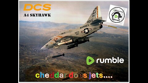 WW2 Flight Sim. We'll not exactly. Cheddar Fly's a Jet. 9PM PDT(ish) A-4E SKYHAWK TIME!!!!