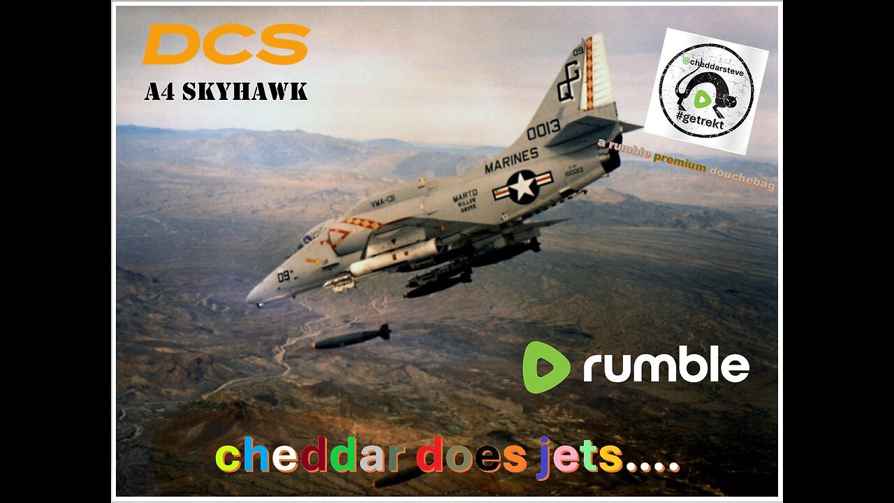 WW2 Flight Sim. We'll not exactly. Cheddar Fly's a Jet. 9PM PDT(ish) A-4E SKYHAWK TIME!!!!