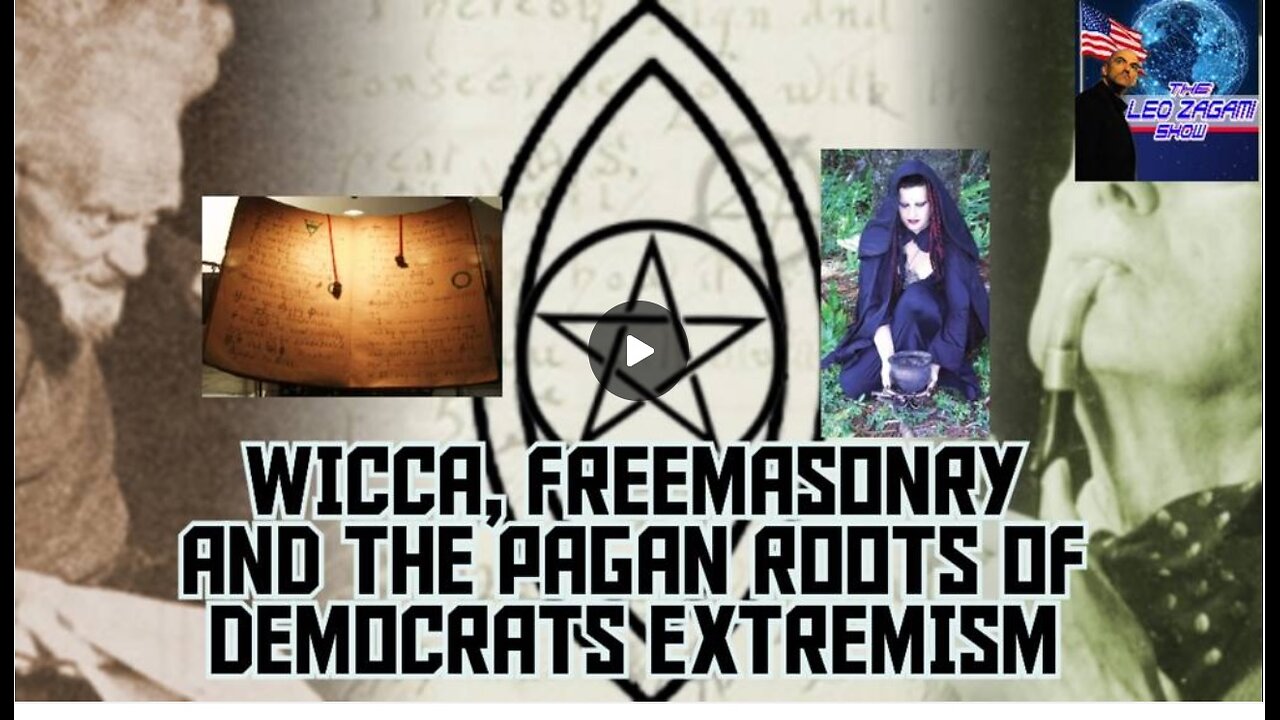 WICCA, FREEMASONRY AND THE PAGAN ROOTS OF DEMOCRATS EXTREMISM