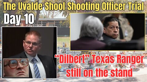 Uvalde School Shooting Officer Trial - Day 10.