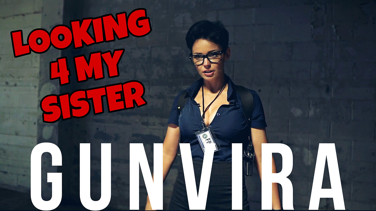 LOOKNG FOR MY SISTER - GUNVIRA