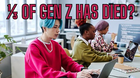 1/3 of Gen Z Are Dead! Did You Know That And Why It Happened?