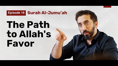 Allah's Warning to the Complacent | Ep 16 | Surah Al-Jumu'ah | Nouman Ali Khan
