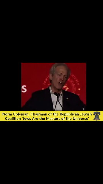Norm Coleman, Chairman of the Republican Jewish Coalition 'Jews Are the Masters of the Universe'