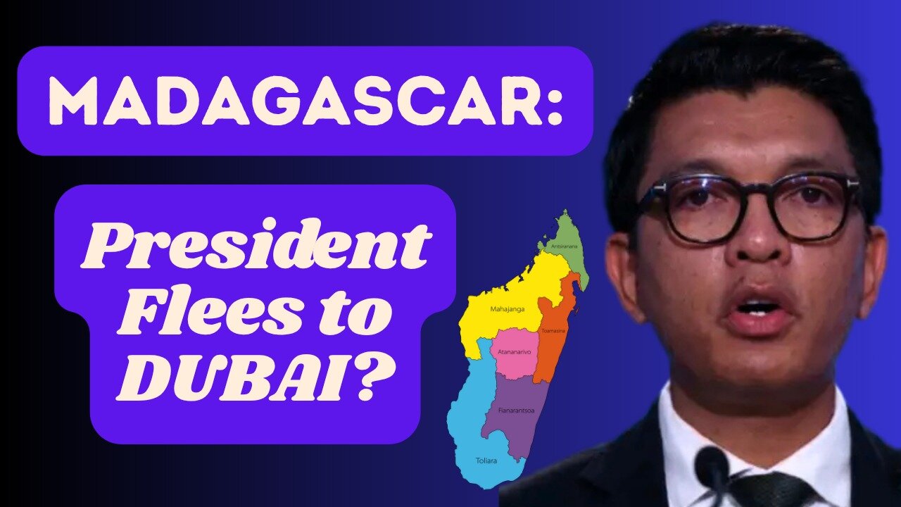 MADAGASCAR: Gen-Z Revolution Forces President Into Exile.