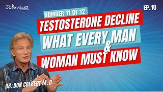 #11 of 12: Know This Number: Stop Low Testosterone From Draining Your Health | Dr Colbert MD EP 10
